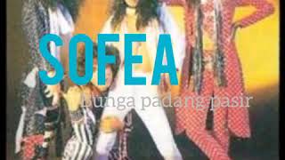 Download lagu BUNGA PADANG PASIR - SOFEA (Lirik) mp3