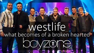 What Becomes Of A Broken Hearted - (Westlife ft. Boyzone) - (HQ)