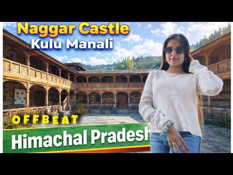 Naggar Castle Kullu Manali|OffbeatHimachal pradesh| Hidden Gem Near Manali |Manali Tourist places