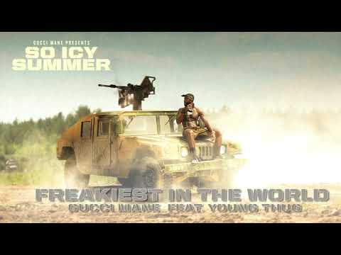 Gucci Mane - Freakiest In The World (feat. Young Thug) [Official Audio]