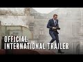 SPECTRE - Final International Trailer (Official)