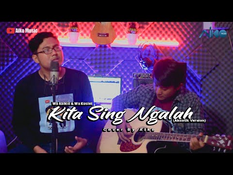 KITA SING NGALAH|COVER BY AIKO