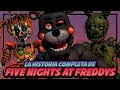 FIVE NIGHTS AT FREDDYS La Historia Completa Five Nights At Freddy S