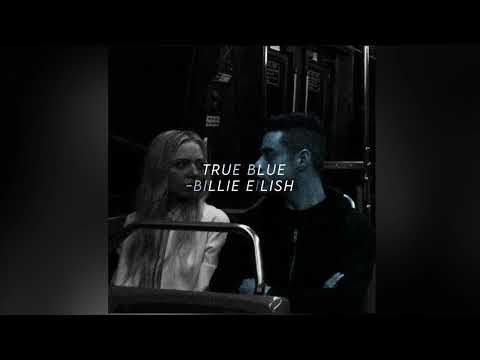 True Blue -Billie Eilish [edit audio]