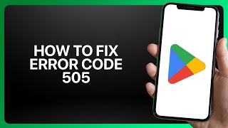 How To Fix Error Code 505 In Google Play Store App ! Tutorial