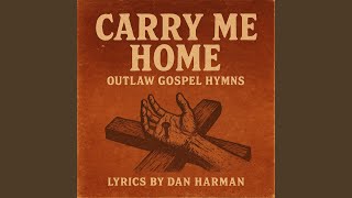 Carry Me Home