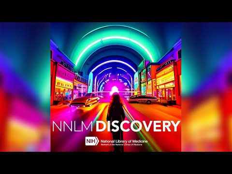 NNLM Discovery | NLM Youtube Premiere