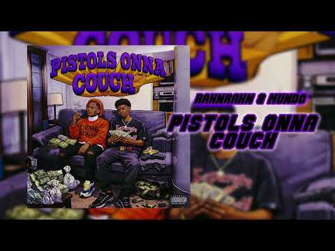 Mundo Shoy Ft. Rahn Rahn $plash - Pistols Onna Couch