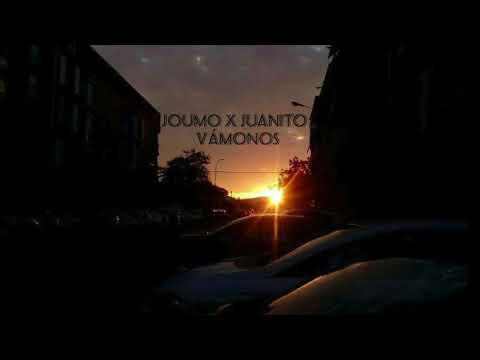 Joumo x Juanito - Vámonos