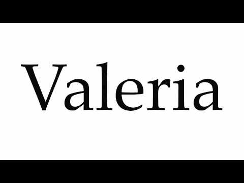How to Pronounce Valeria