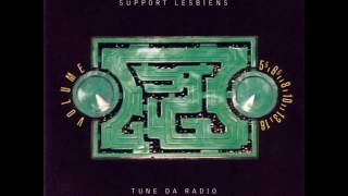 Videoklip Support Lesbiens - Tune Da Radio s textom piesne
