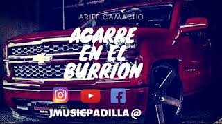 AGARRÉ EL EN BURRION  -ariel camacho