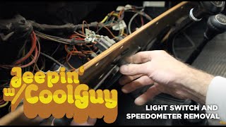 Jeep CJ7 Light Switch and Speedometer removal