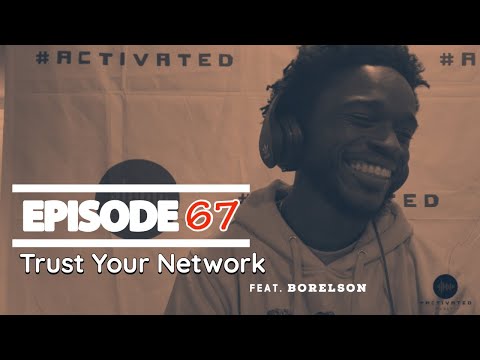 Trust your network feat Borelson |Episode 67