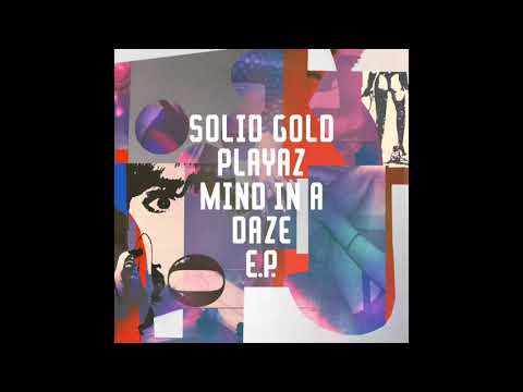 Solid Gold Playaz - My Mind Is In A Daze [Freerange Records] (96Kbps)