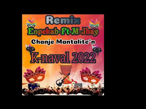 #remix Enpekab-ft-M Jhay #kanaval2022 Chanje Mantalite'n Remix