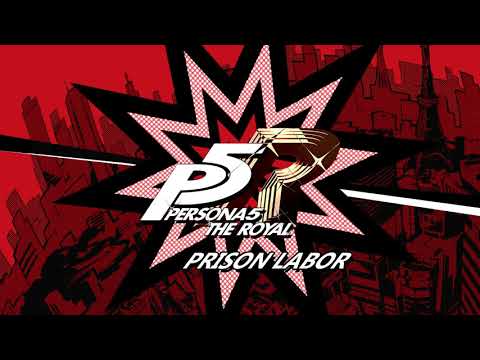 Prison Labor - Persona 5 The Royal