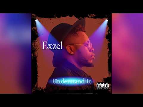 Exzel - Understand It (Official Audio)