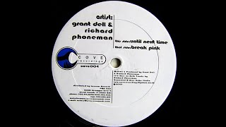 Grant Dell & Richard Phoneman - Until Next Time