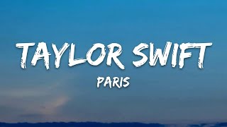 Taylor Swift – Paris (Lyrics)