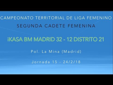 Jornada 15 - 2CF IKASA BM MADRID 32 -12 DISTRITO 21 (24/2/18)