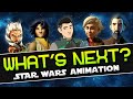 What's Next for Star Wars Animation?