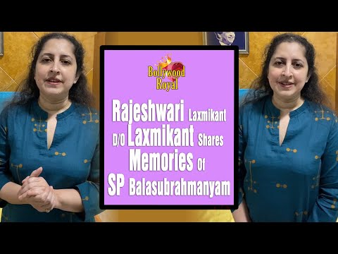 Rajeshwari Laxmikant D/O Laxmikant Shares Memories Of SP Balasubrahmanyam