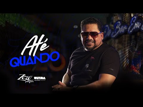 Zezo Potiguar - Até Quando (Clipe Oficial) [De Bar Em Bar]