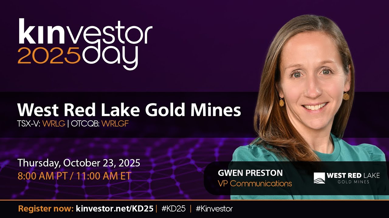 West Red Lake Gold Mines Presenting at the Kinvestor Day 2025 Virtual Investor Conference
