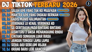 Download lagu DJ TIKTOK TERBARU 2026🎵DJ SALAH APA YANG TAK KUMAAFKAN🎵DJ MANTRA APA YANG ENGKAU BERIKAN🎵 FULL ALBUM mp3
