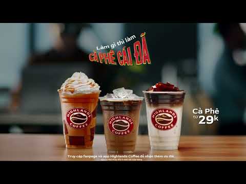 CAFÉ HIGHLANDS || LÀM GÌ THÌ LÀM - 15 giây
