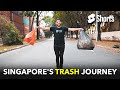 Singapore's Trash Journey  #8