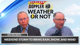 Weekend storm to bring rain, snow, and wind | Weather or Not
