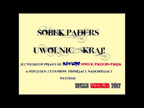 SOBEK&PADERS - UWOLNIĆ KRAJ!  (ODSŁUCH AUDIO)