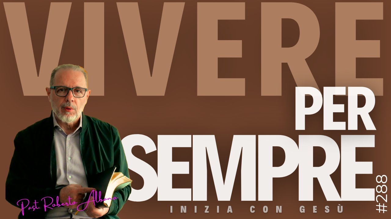 INIZIA CON GESÙ - "Vivere per Sempre"