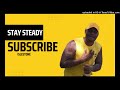 Islestone Stay Steady Official Audio 2022