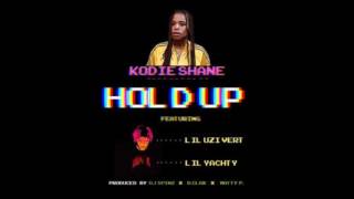 Kodie Shane - Hold Up (Dough Up) Feat. Lil Uzi Vert &amp; Lil Yachty [New Song]