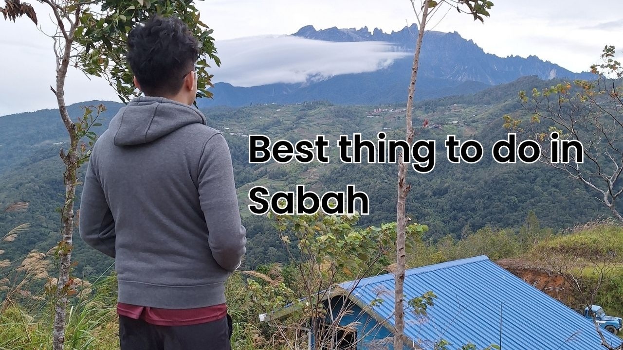 Things You Should do in Sabah