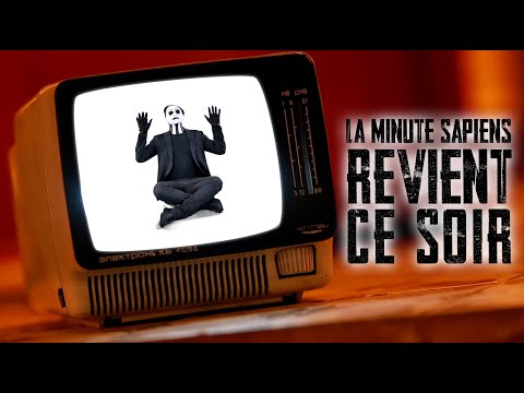 LA MINUTE SAPIENS REVIENT CE SOIR !