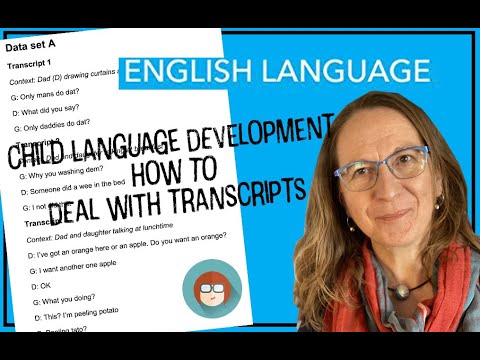 Studying Child Language?  Learn how to approach a transcript!