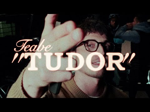 TEABE - TUDOR (PROD. COREY)
