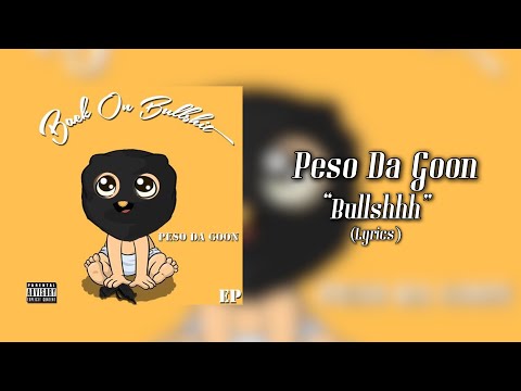 Pesoboy - Bullshhh (Lyrics)