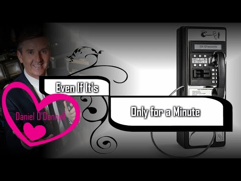 Daniel O'Donnell - Even If It's Only for a Minute