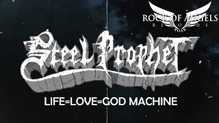 STEEL PROPHET - &quot;Life=Love=God Machine&quot; (Official Lyric Video)