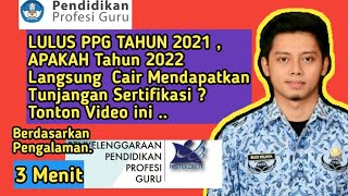PPG Daljab 2021 LULUS apakah Tahun 2022 Langsung Mendapatkan Tunjangan Sertifikasi Tonton Video ini