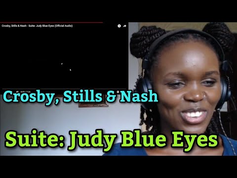 First Time Reaction to Crosby, Stills & Nash - Suite: Judy Blue Eyes