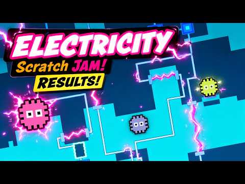 Can You Beat These Electricity Games? Scratch Jam Results