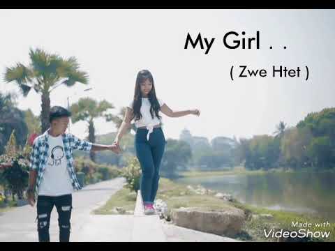 Zwe Htet   (My Girl)