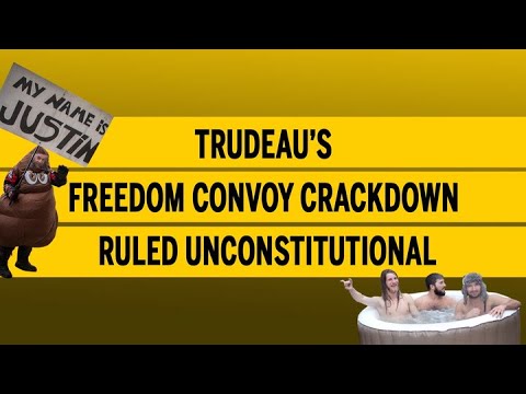 Trudeau’s Freedom convoy crackdown ruled unconstitutional