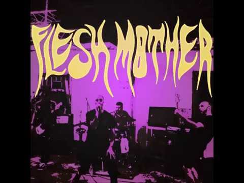 Flesh Mother 2015 (full album)